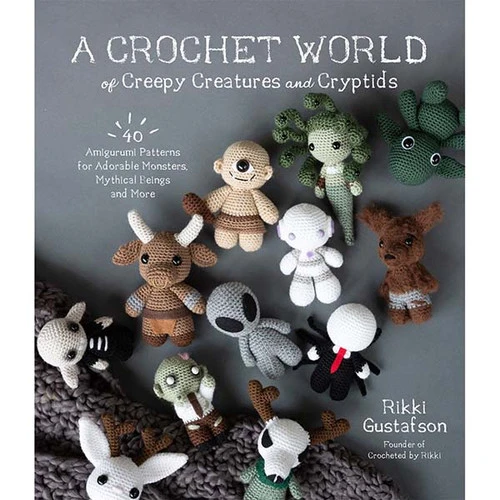 A Crochet World Of Creepy Creatures And Cryptids 1 A Crochet World Of Creepy Creatures And Cryptids