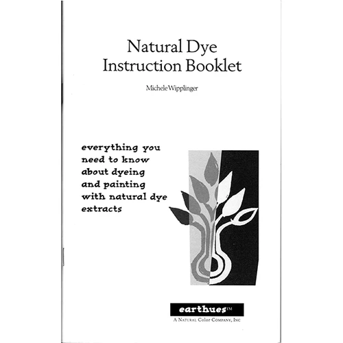 Natural Dye Instruction Booklet 1 Natural Dye Instruction Booklet